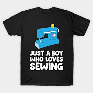 Cute Sewing Just a Boy Who Loves Sewing T-Shirt